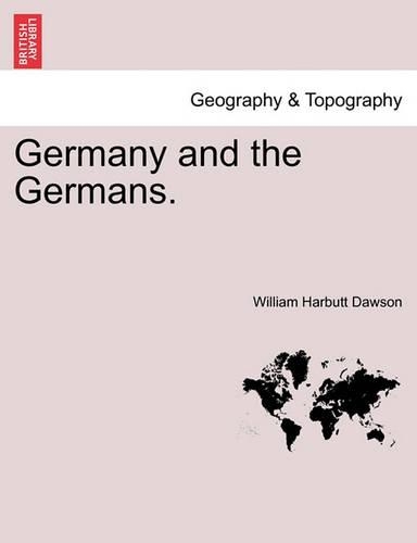 Germany and the Germans. Vol. II. (Paperback)