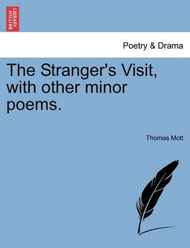 The Stranger's Visit, with Other Minor Poems. (Paperback)