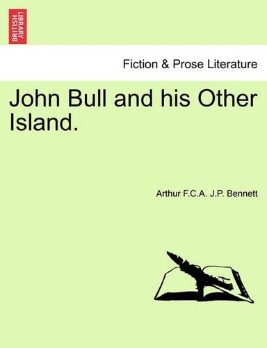 John Bull and His Other Island, Vol. I (Paperback)