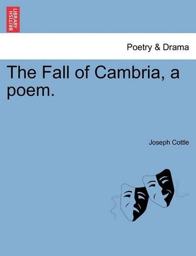 The Fall of Cambria, a Poem. Volume the Second. Second Edition. (Paperback)