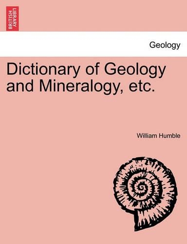 Dictionary of Geology and Mineralogy, Etc. (Paperback)