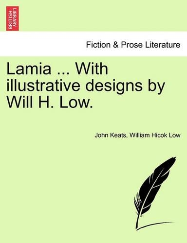 Lamia ... with Illustrative Designs by Will H. Low. (Paperback)