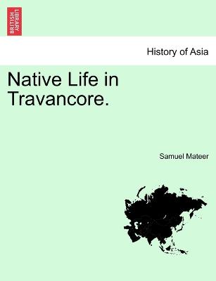 Native Life in Travancore. (Paperback)
