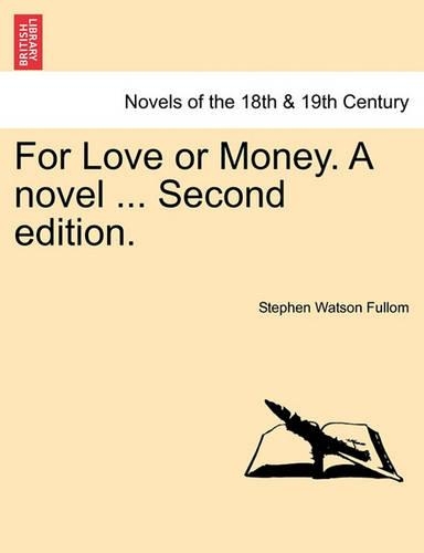 For Love or Money. a Novel ... Second Edition. (Paperback)