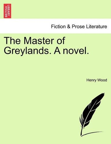 The Master of Greylands. a Novel. Vol. III (Paperback)