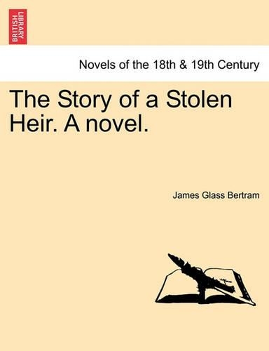 The Story of a Stolen Heir. a Novel. (Paperback)