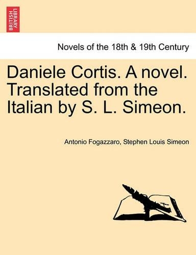 Daniele Cortis. a Novel. Translated from the Italian by S. L. Simeon. (Paperback)