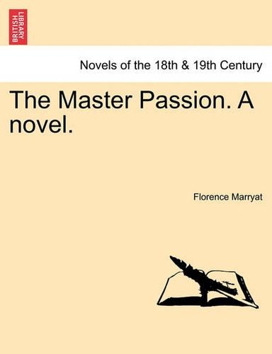 The Master Passion. a Novel. Vol. I. (Paperback)
