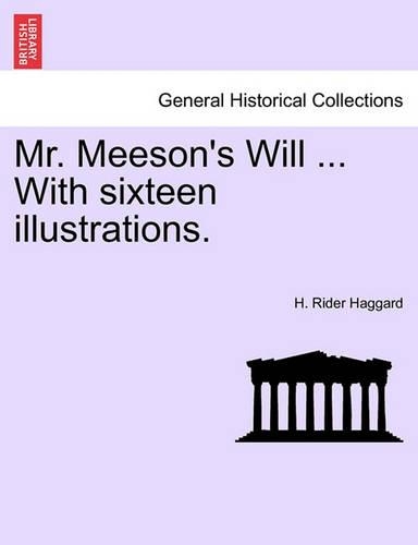 Mr. Meeson's Will ... with Sixteen Illustrations. (Paperback)