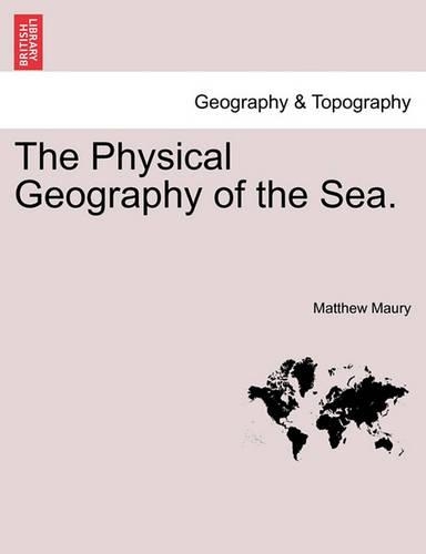 The Physical Geography of the Sea. (Paperback)