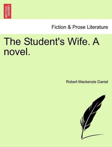 The Student's Wife. a Novel.Vol. II. (Paperback)