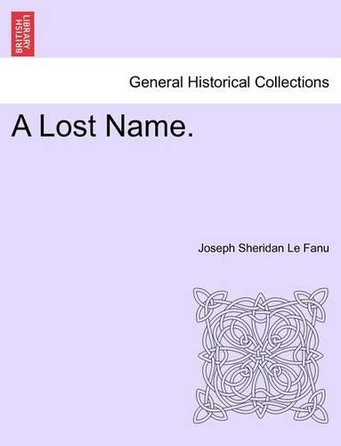 A Lost Name, Vol I of III (Paperback)