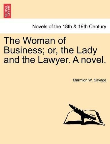 The Woman of Business; Or, the Lady and the Lawyer. a Novel. (Paperback)