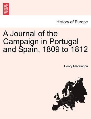 A Journal of the Campaign in Portugal and Spain, 1809 to 1812 (Paperback)