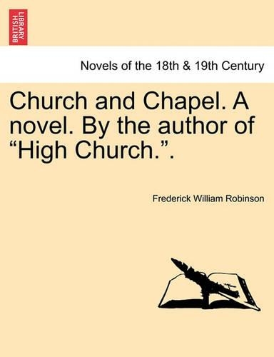 Church and Chapel. a Novel. by the Author of High Church.. (Paperback)