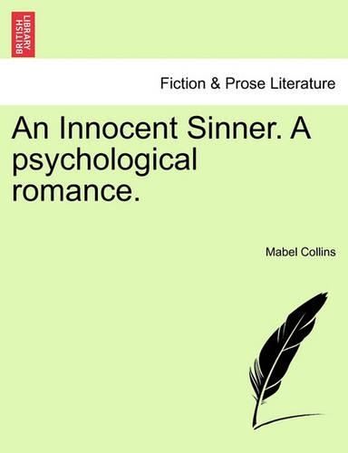 An Innocent Sinner. a Ssychological Romance: Volume III of III (Paperback)
