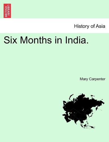 Six Months in India. Vol. II (Paperback)