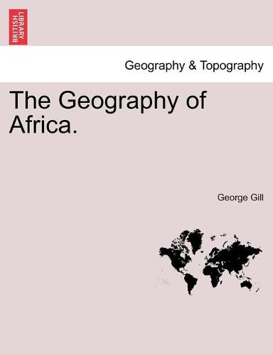 The Geography of Africa. (Paperback)