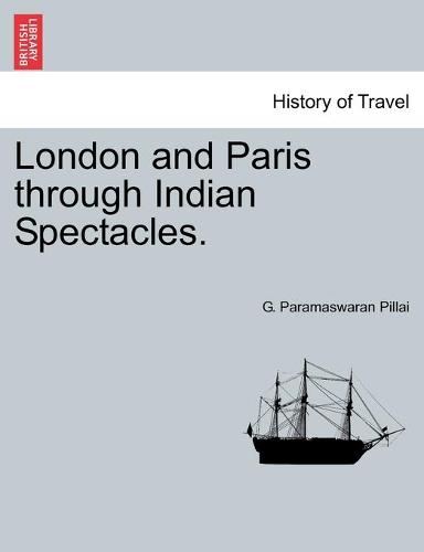London and Paris Through Indian Spectacles. (Paperback)