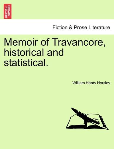 Memoir of Travancore, Historical and Statistical. (Paperback)