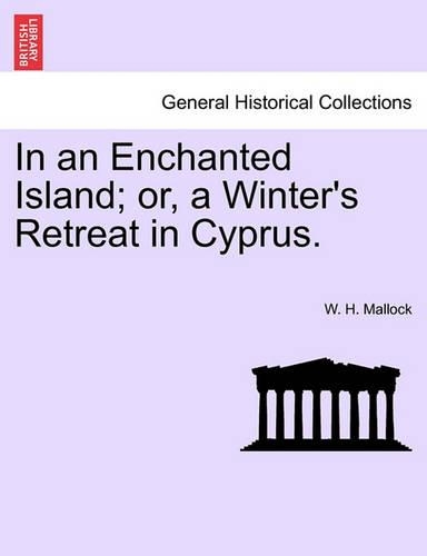 In an Enchanted Island; Or, a Winter's Retreat in Cyprus. (Paperback)