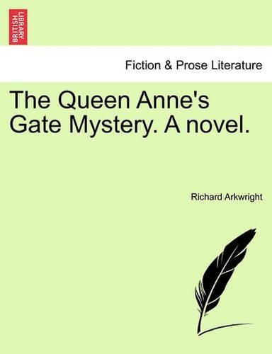 The Queen Anne's Gate Mystery. a Novel. Vol. II. (Paperback)