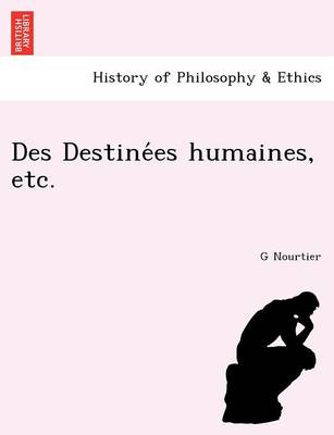 Des Destine Es Humaines, Etc. (Paperback)