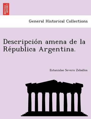Descripcio n amena de la Re publica Argentina. (Paperback)