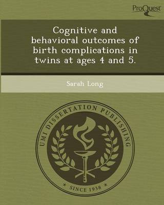 Cognitive and Behavioral Outcomes of Birth Complications in Twins at Ages 4 and 5 (Paperback)