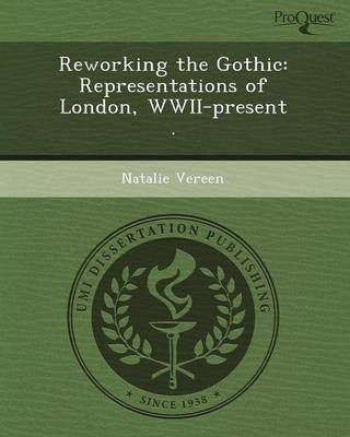 Reworking the Gothic: Representations of London (Paperback)