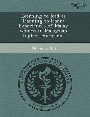Learning to Lead as Learning to Learn: Experiences of Malay Women in Malaysian Higher Education (Paperback)