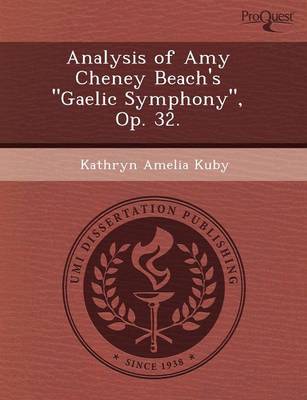 Analysis of Amy Cheney Beach's Gaelic Symphony, Op (Paperback)