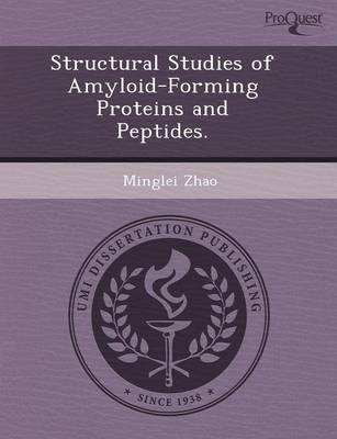 Structural Studies of Amyloid-Forming Proteins and Peptides (Paperback)