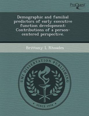 Demographic and Familial Predictors of Early Executive Function Development: Contributions of a Person-Centered Perspective (Paperback)