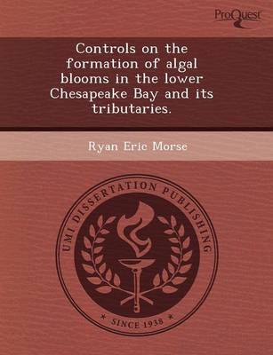 Controls on the Formation of Algal Blooms in the Lower Chesapeake Bay and Its Tributaries (Paperback)