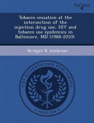 Tobacco Cessation at the Intersection of the Injection Drug Use (Paperback)