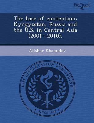 The Base of Contention: Kyrgyzstan (Paperback)