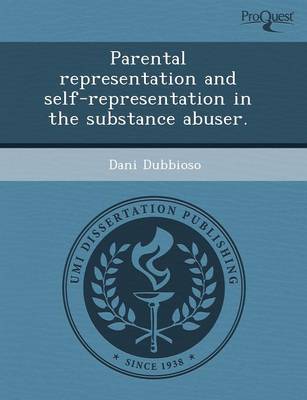 Parental Representation and Self-Representation in the Substance Abuser (Paperback)