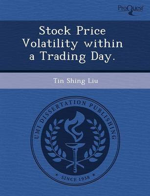 Stock Price Volatility Within a Trading Day (Paperback)