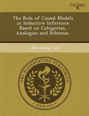 The Role of Causal Models in Inductive Inference Based on Categories (Paperback)