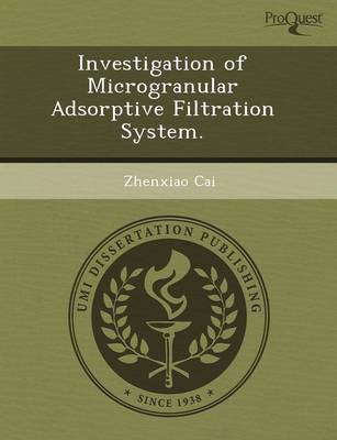 Investigation of Microgranular Adsorptive Filtration System (Paperback)
