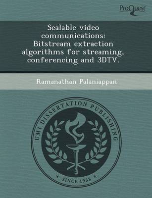 Scalable Video Communications: Bitstream Extraction Algorithms for Streaming (Paperback)