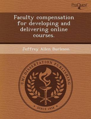 Faculty Compensation for Developing and Delivering Online Courses (Paperback)
