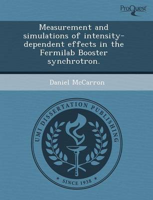 Measurement and Simulations of Intensity-Dependent Effects in the Fermilab Booster Synchrotron (Paperback)