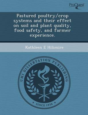 Pastured Poultry/Crop Systems and Their Effect on Soil and Plant Quality (Paperback)