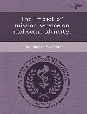 The Impact of Mission Service on Adolescent Identity (Paperback)
