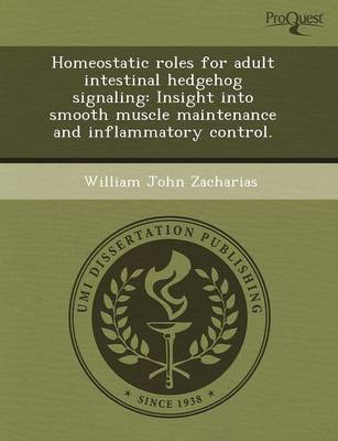 Homeostatic Roles for Adult Intestinal Hedgehog Signaling: Insight Into Smooth Muscle Maintenance and Inflammatory Control (Paperback)