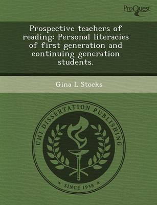Prospective Teachers of Reading: Personal Literacies of First Generation and Continuing Generation Students (Paperback)