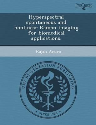 Hyperspectral Spontaneous and Nonlinear Raman Imaging for Biomedical Applications (Paperback)