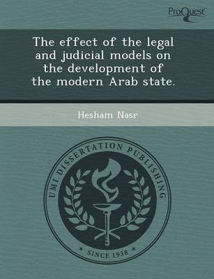 The Effect of the Legal and Judicial Models on the Development of the Modern Arab State (Paperback)